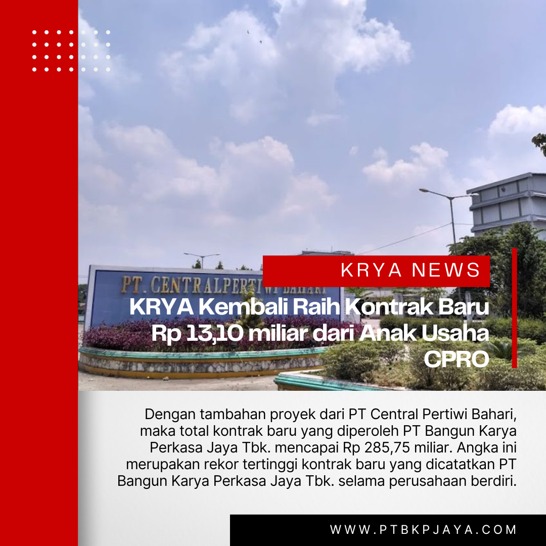 KRYA Again Receives New Contract of IDR 13.10 billion from CPRO Subsidiary